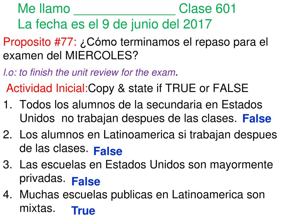 Me llamo ______________ Clase 601 La fecha es el 9 de junio del 2017