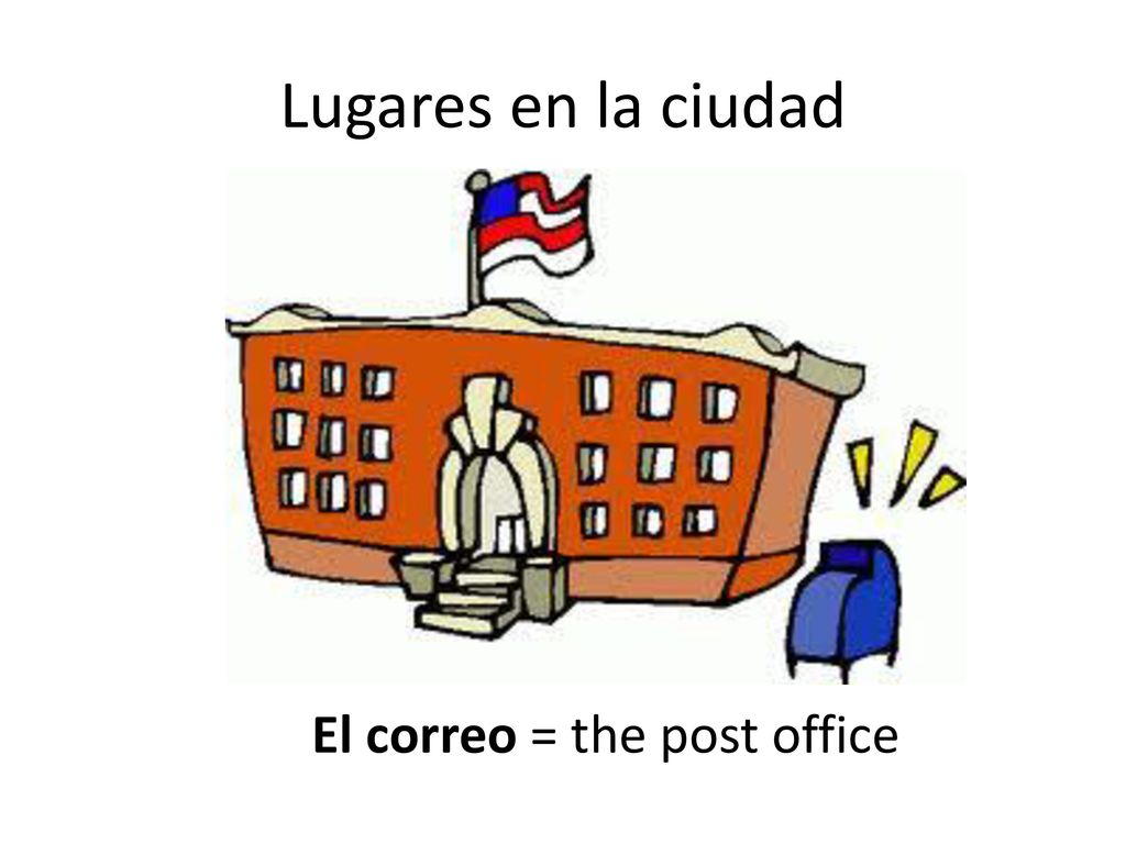 Lugares en la ciudad El correo = the post office