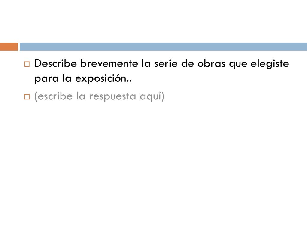 Describe brevemente la serie de obras que elegiste para la exposición..