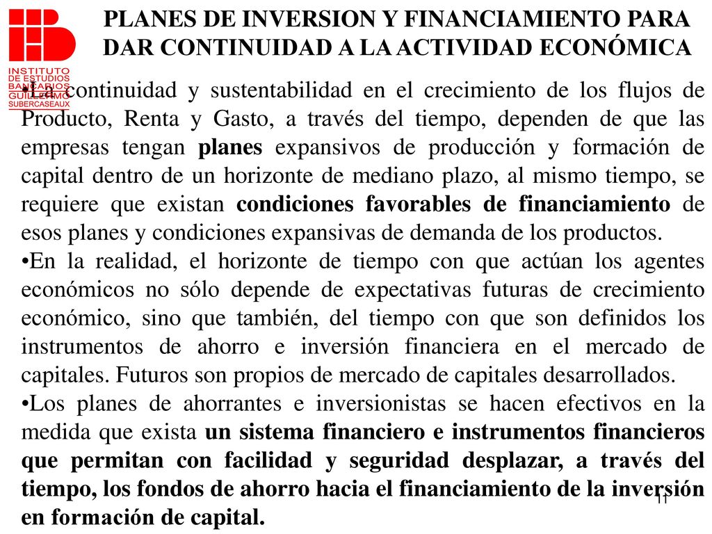 PLANES DE INVERSION Y FINANCIAMIENTO PARA DAR CONTINUIDAD A LA ACTIVIDAD ECONÓMICA