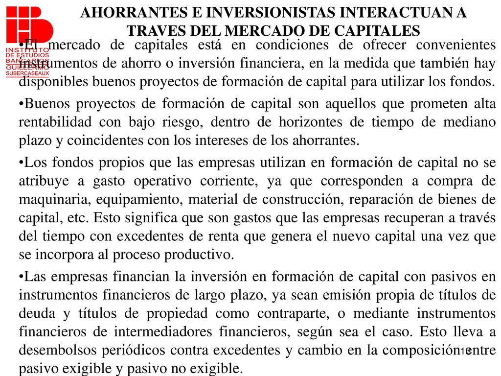 AHORRANTES E INVERSIONISTAS INTERACTUAN A TRAVES DEL MERCADO DE CAPITALES