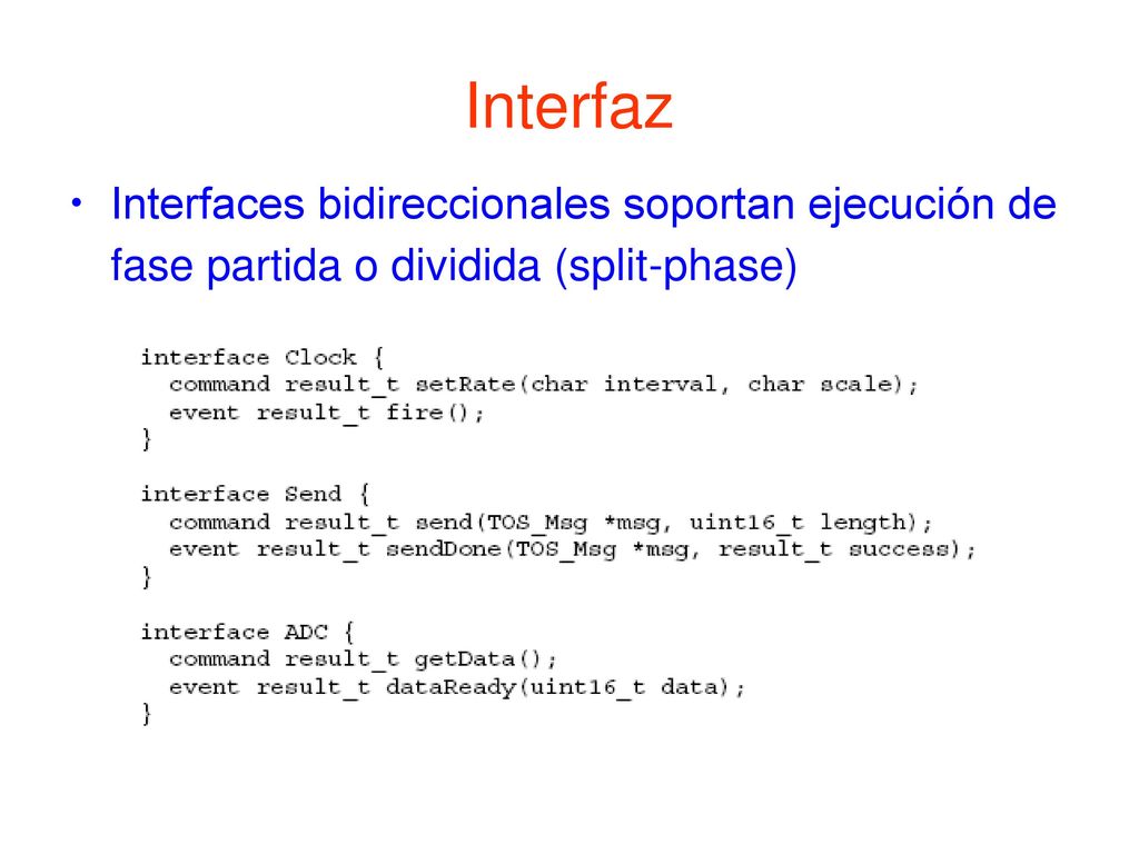Interfaz Interfaces bidireccionales soportan ejecución de fase partida o dividida (split-phase)