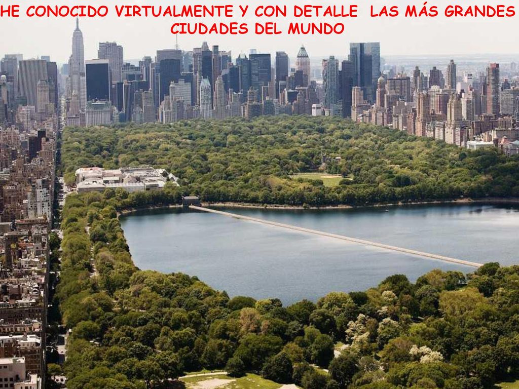 HE CONOCIDO VIRTUALMENTE Y CON DETALLE LAS MÁS GRANDES CIUDADES DEL MUNDO