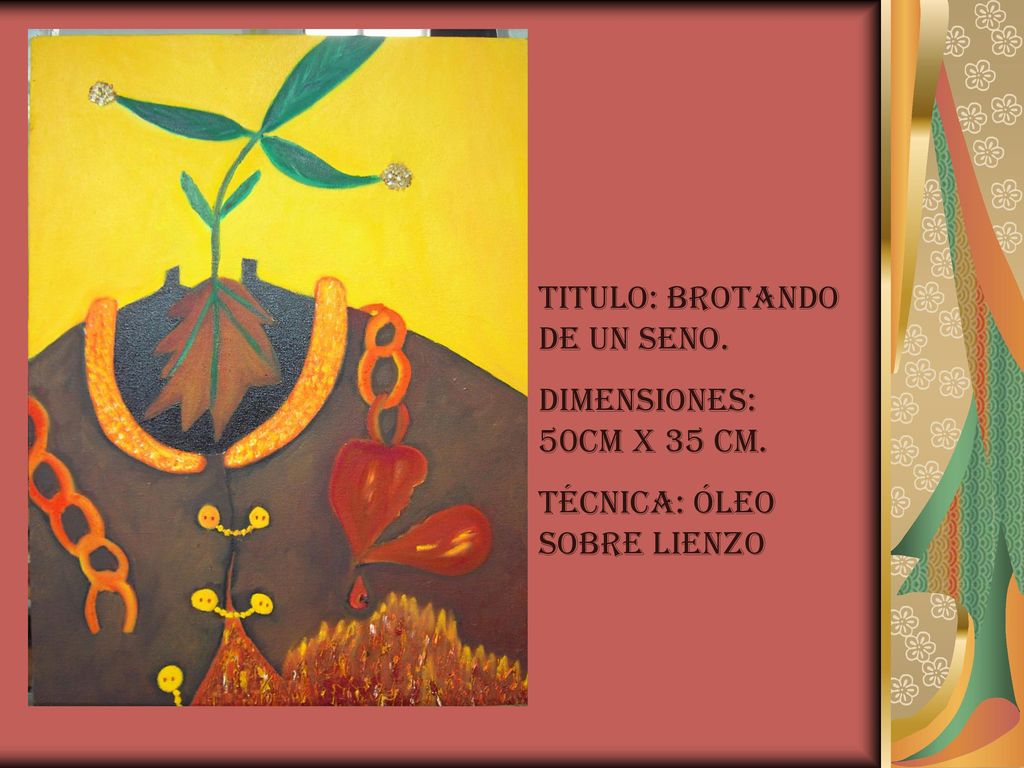 ica Titulo: brotando de un seno. Dimensiones: 50cm x 35 cm.