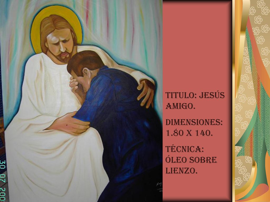 Titulo: Jesús amigo. Dimensiones: 1.80 x 140. Técnica: óleo sobre lienzo.