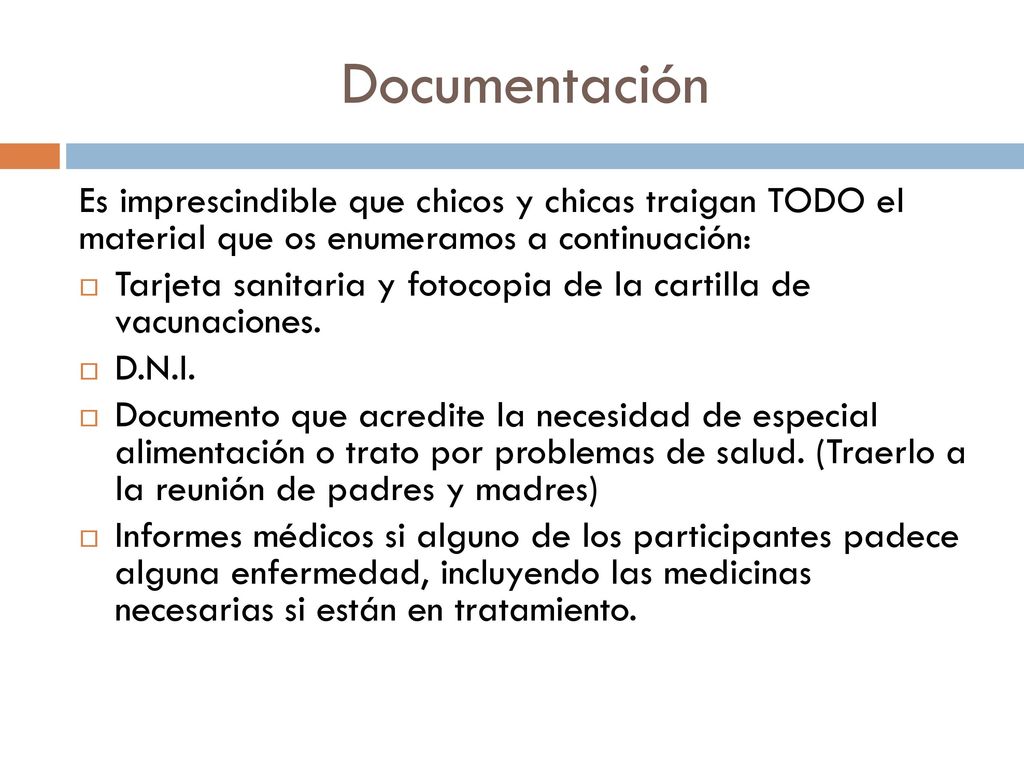 Documentación Es imprescindible que chicos y chicas traigan TODO el material que os enumeramos a continuación: