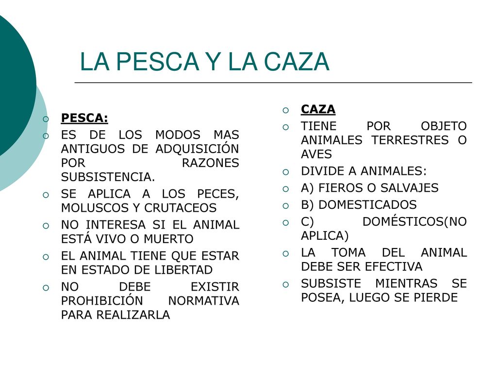 LA PESCA Y LA CAZA CAZA TIENE POR OBJETO ANIMALES TERRESTRES O AVES