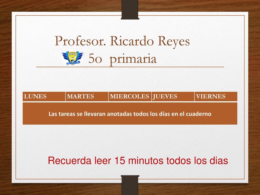 Las tareas se llevaran anotadas todos los días en el cuaderno