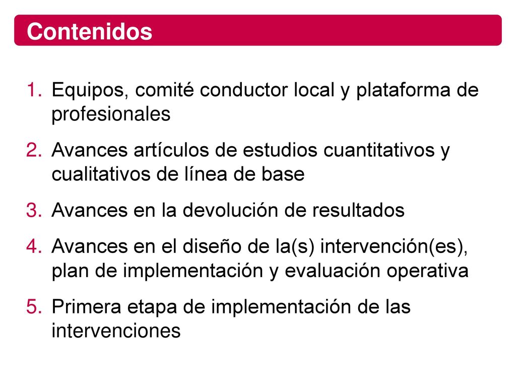 Contenidos Equipos, comité conductor local y plataforma de profesionales.