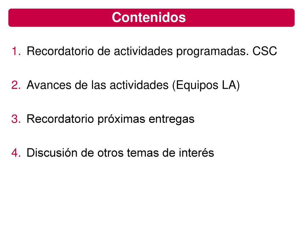 Contenidos Recordatorio de actividades programadas. CSC