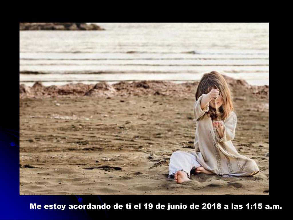 Me estoy acordando de ti el 19 de junio de 2018 a las 1:15 a.m.