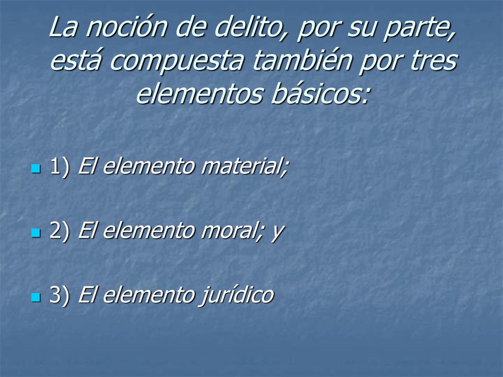 La noción de delito, por su parte, está compuesta también por tres elementos básicos: