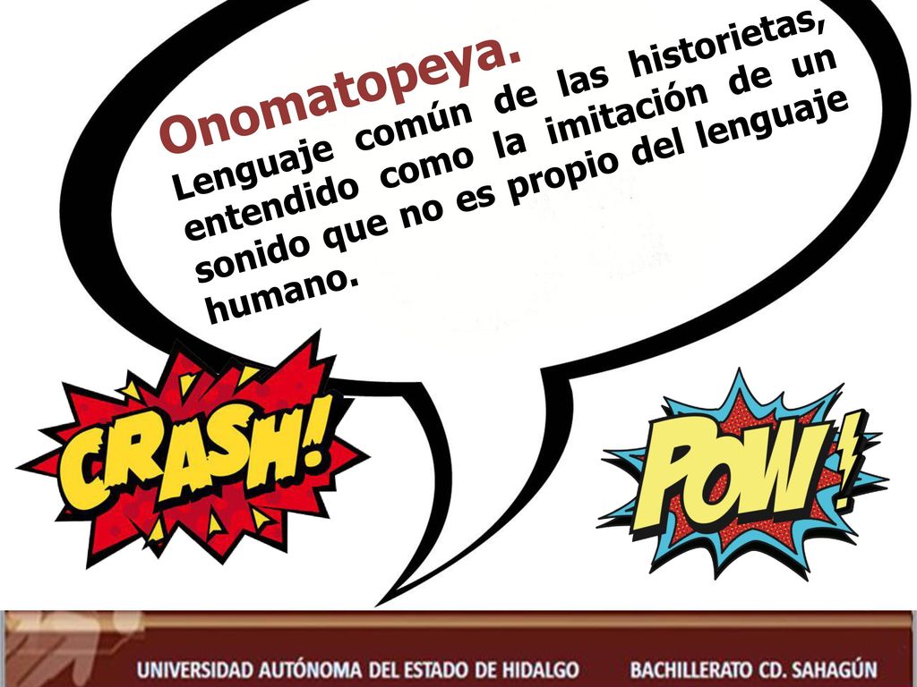 Lenguaje común de las historietas, entendido como la imitación de un sonido que no es propio del lenguaje humano.