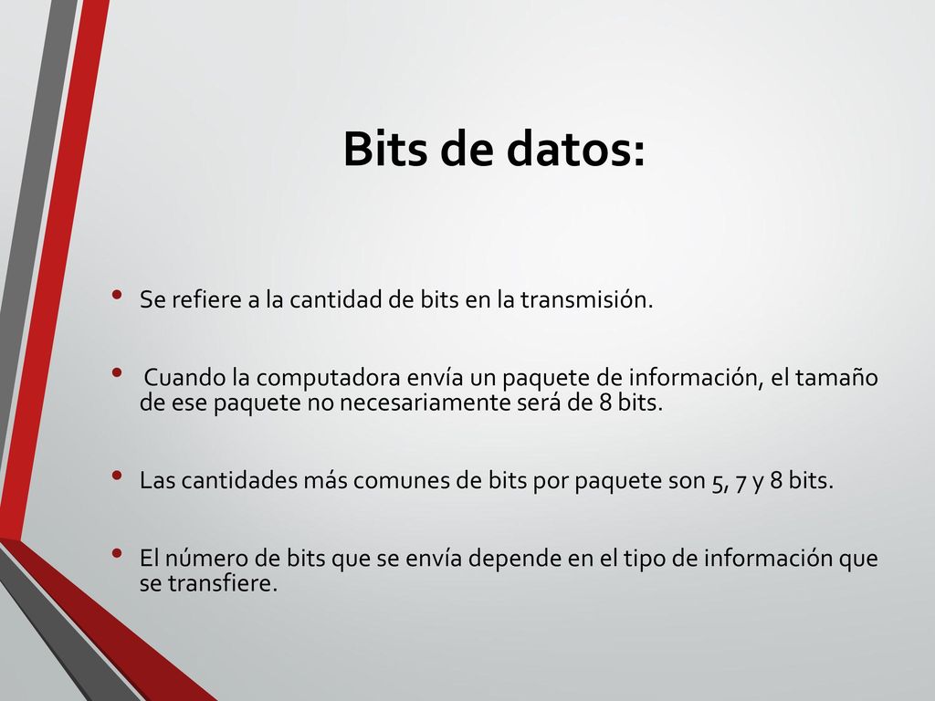 Bits de datos: Se refiere a la cantidad de bits en la transmisión.