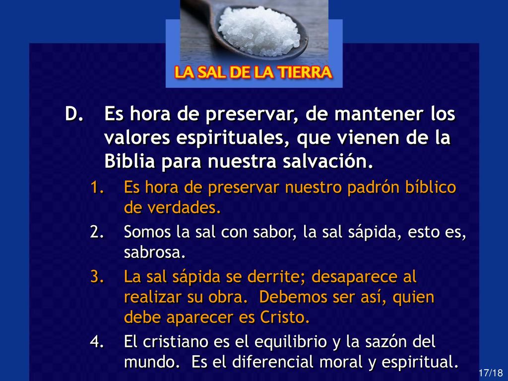 Es hora de preservar, de mantener los valores espirituales, que vienen de la Biblia para nuestra salvación.