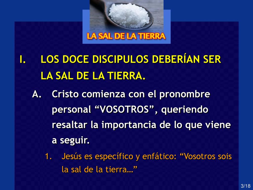 LOS DOCE DISCIPULOS DEBERÍAN SER LA SAL DE LA TIERRA.