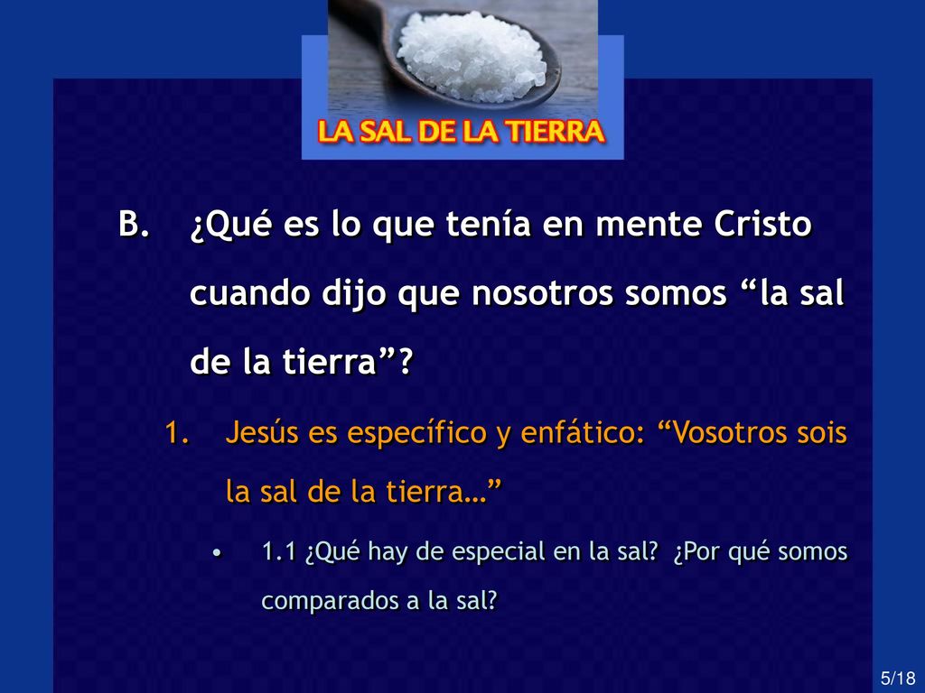 ¿Qué es lo que tenía en mente Cristo cuando dijo que nosotros somos la sal de la tierra