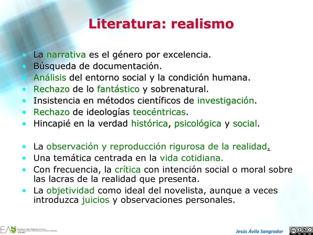 Literatura: realismo La narrativa es el género por excelencia.