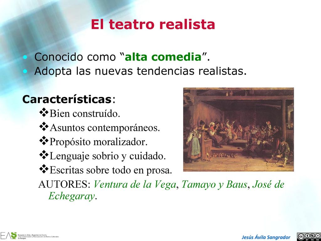 El teatro realista Conocido como alta comedia .