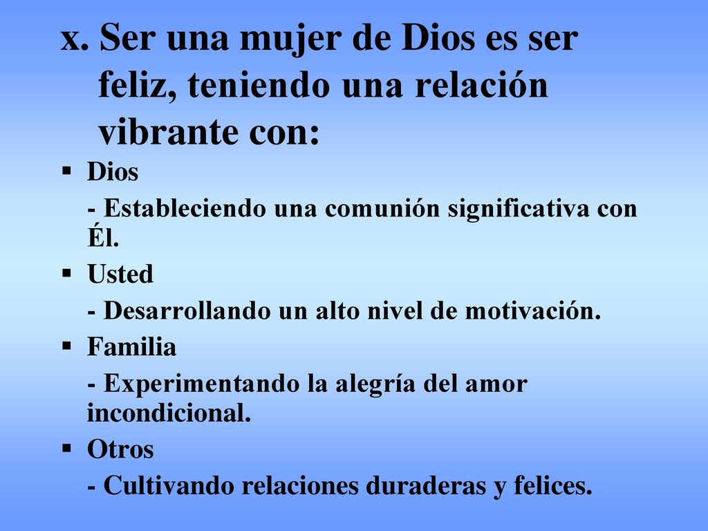 x. Ser una mujer de Dios es ser. feliz, teniendo una relación