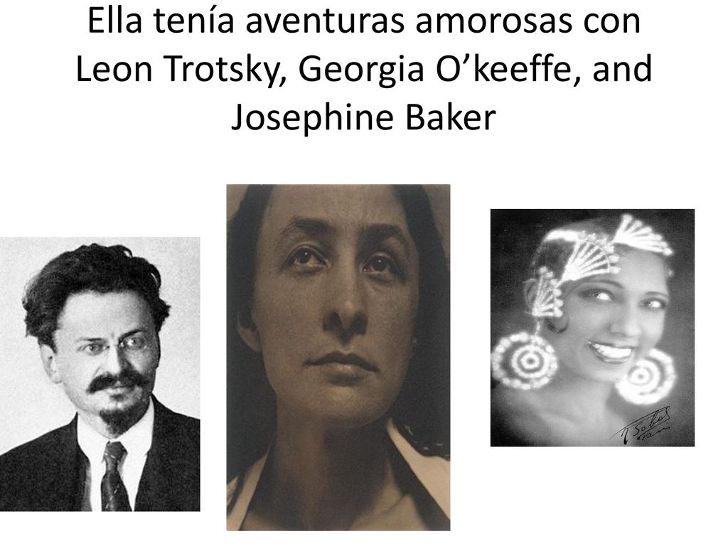 Ella tenía aventuras amorosas con Leon Trotsky, Georgia O’keeffe, and Josephine Baker