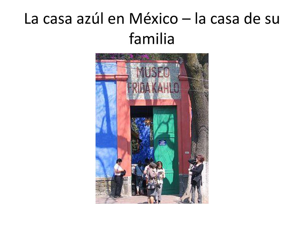 La casa azúl en México – la casa de su familia