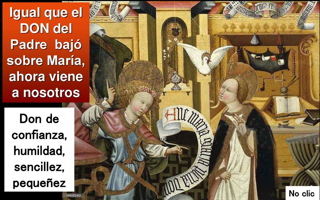 Igual que el DON del Padre bajó sobre María, ahora viene a nosotros