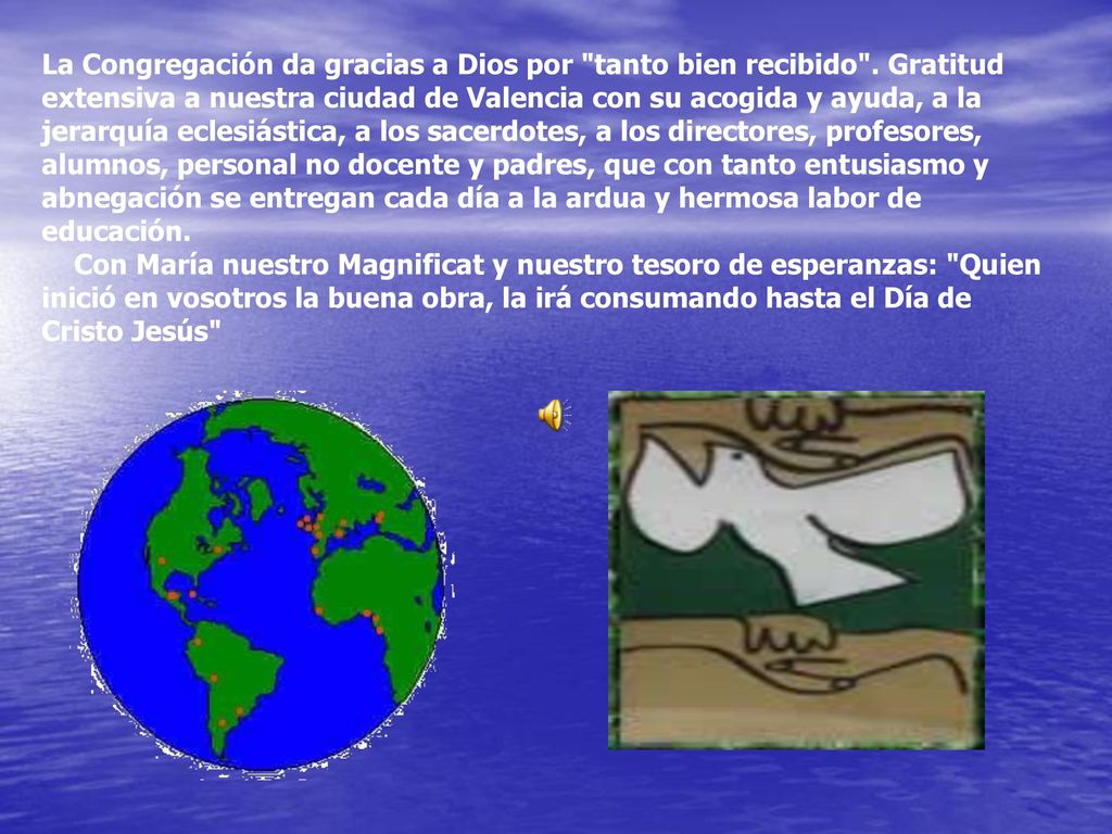 La Congregación da gracias a Dios por tanto bien recibido
