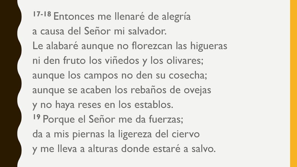 17-18 Entonces me llenaré de alegría a causa del Señor mi salvador