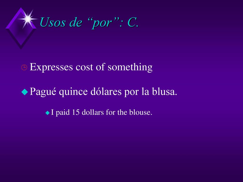 Usos de por : C. Expresses cost of something