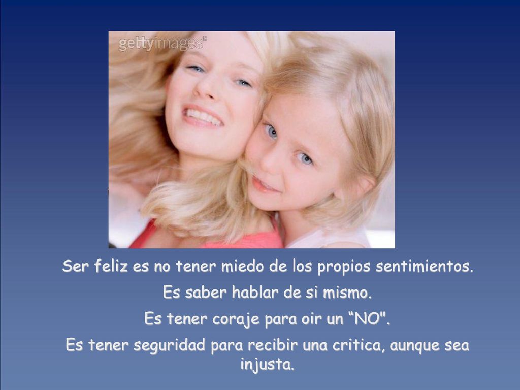 Ser feliz es no tener miedo de los propios sentimientos.