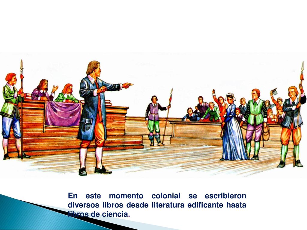 En este momento colonial se escribieron diversos libros desde literatura edificante hasta libros de ciencia.