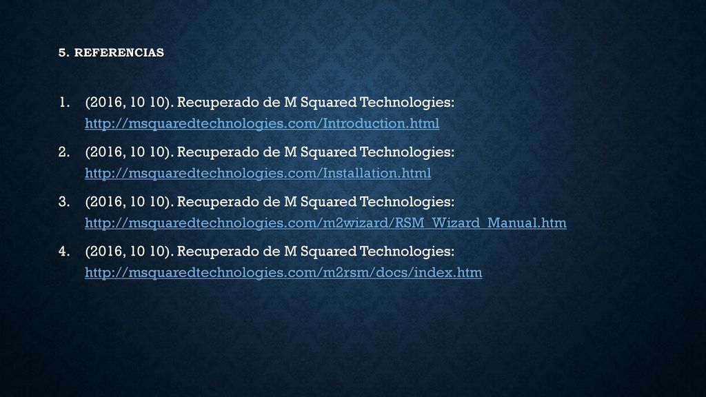 5. referencias (2016, 10 10). Recuperado de M Squared Technologies: