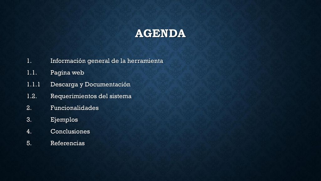 Agenda 1. Información general de la herramienta 1.1. Pagina web