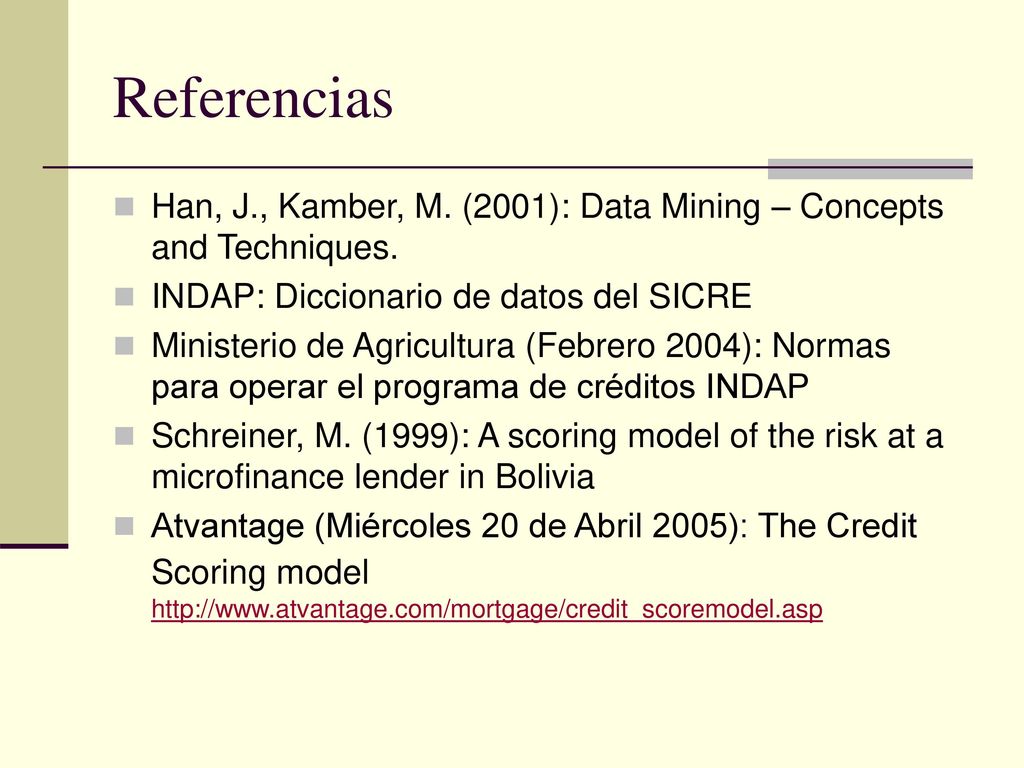 Referencias Han, J., Kamber, M. (2001): Data Mining – Concepts and Techniques. INDAP: Diccionario de datos del SICRE.