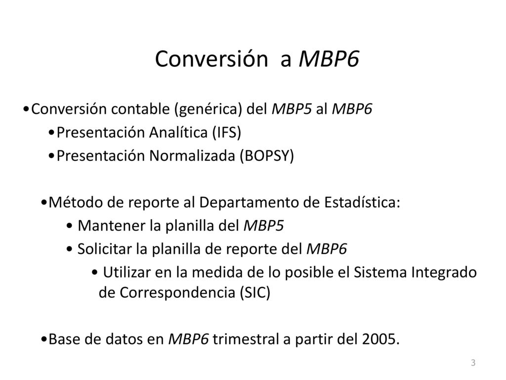 Conversión a MBP6 Conversión contable (genérica) del MBP5 al MBP6