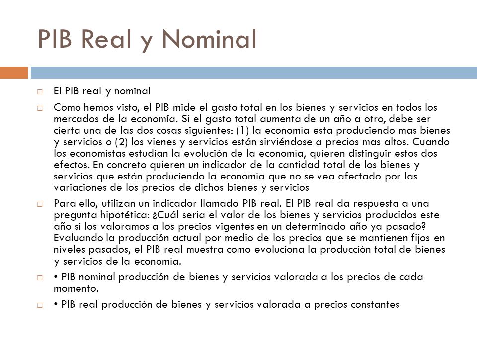 PIB Real y Nominal El PIB real y nominal