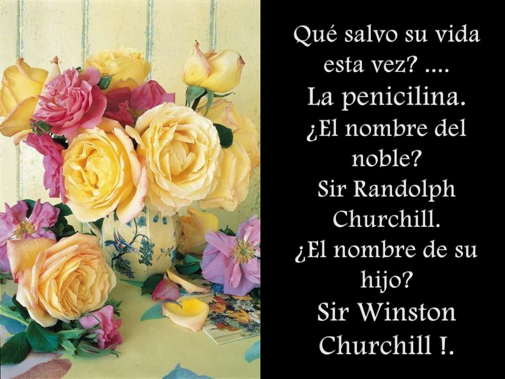 Qué salvo su vida esta vez .... Sir Randolph Churchill.