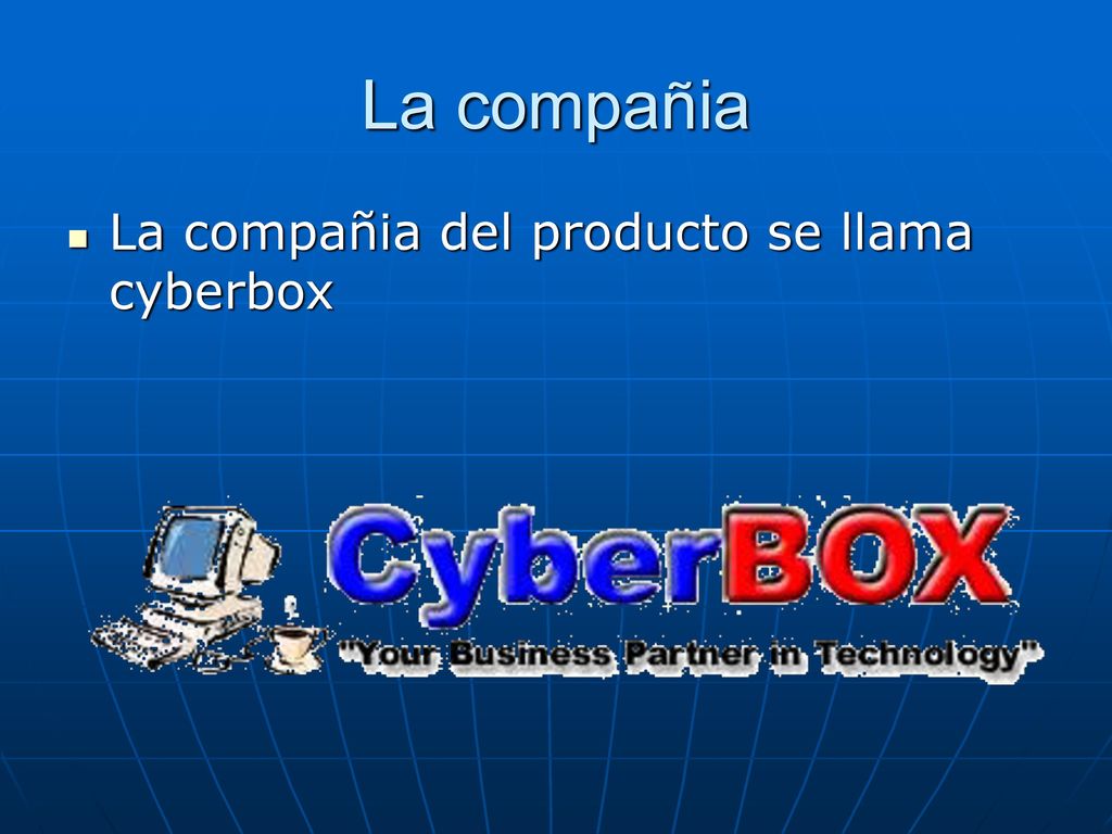 La compañia La compañia del producto se llama cyberbox