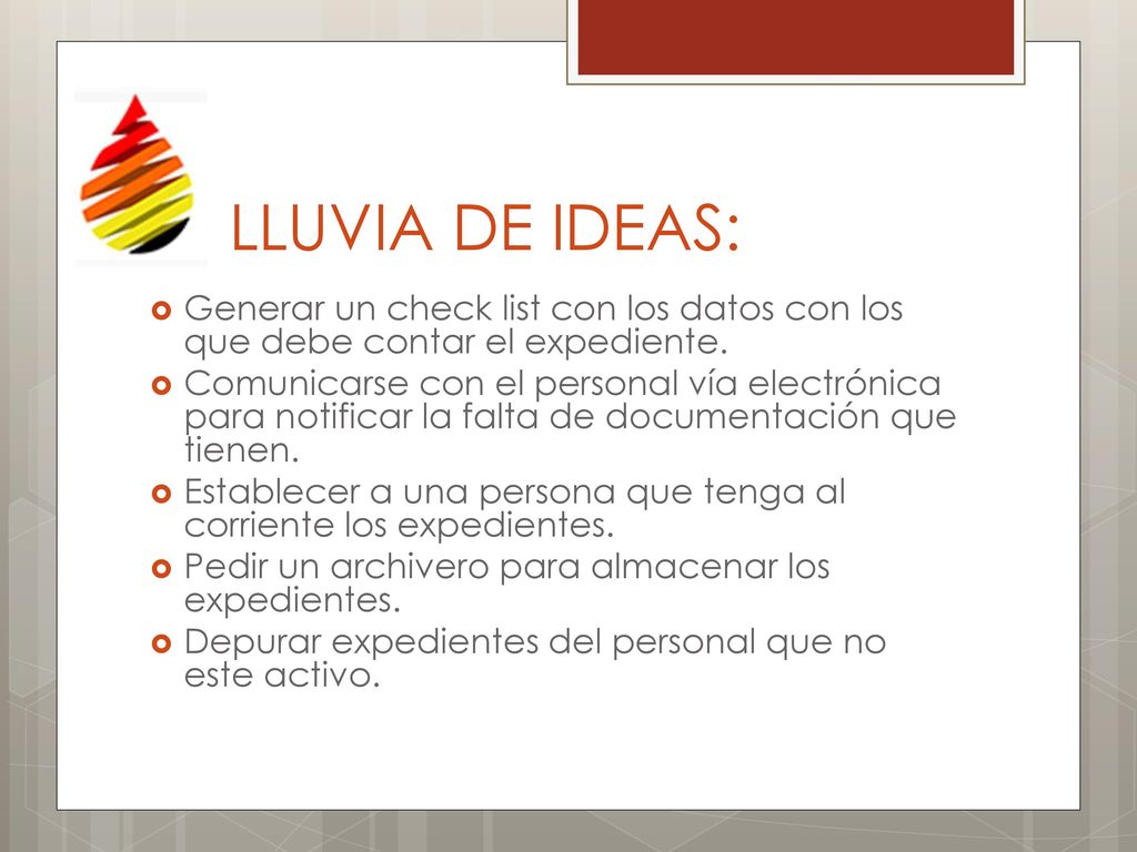 LLUVIA DE IDEAS: Generar un check list con los datos con los que debe contar el expediente.