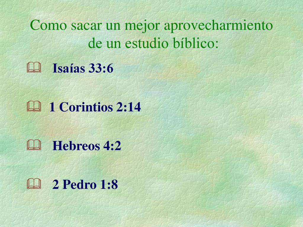 Como sacar un mejor aprovecharmiento de un estudio bíblico: