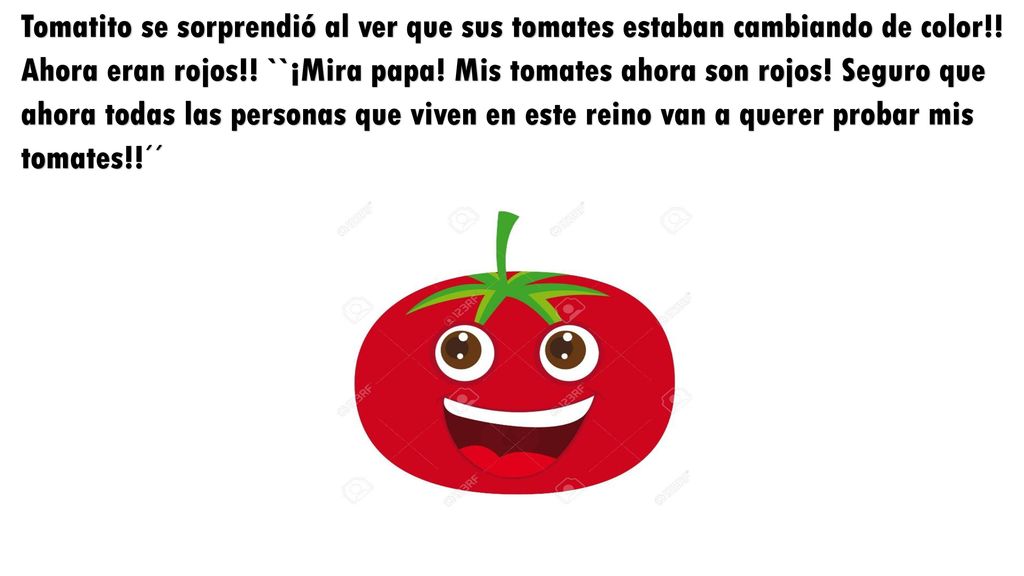 Tomatito se sorprendió al ver que sus tomates estaban cambiando de color!.