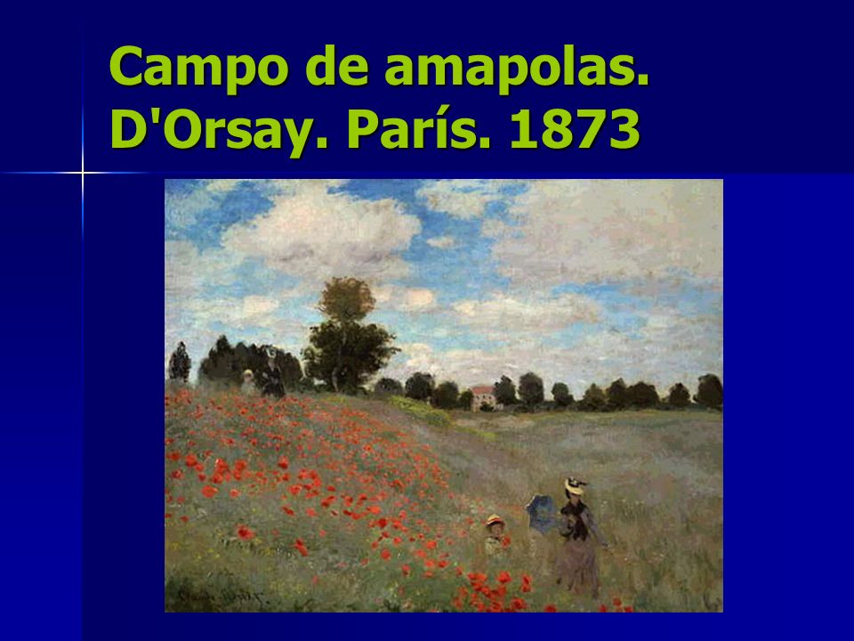 Campo de amapolas. D Orsay. París. 1873