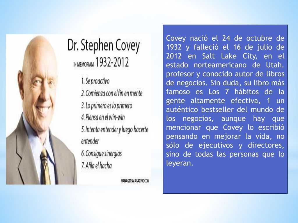 Covey nació el 24 de octubre de 1932 y falleció el 16 de julio de 2012 en Salt Lake City, en el estado norteamericano de Utah.