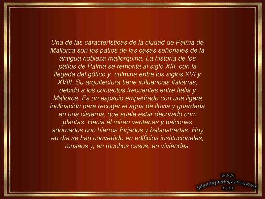 Una de las características de la ciudad de Palma de Mallorca son los patios de las casas señoriales de la antigua nobleza mallorquina.
