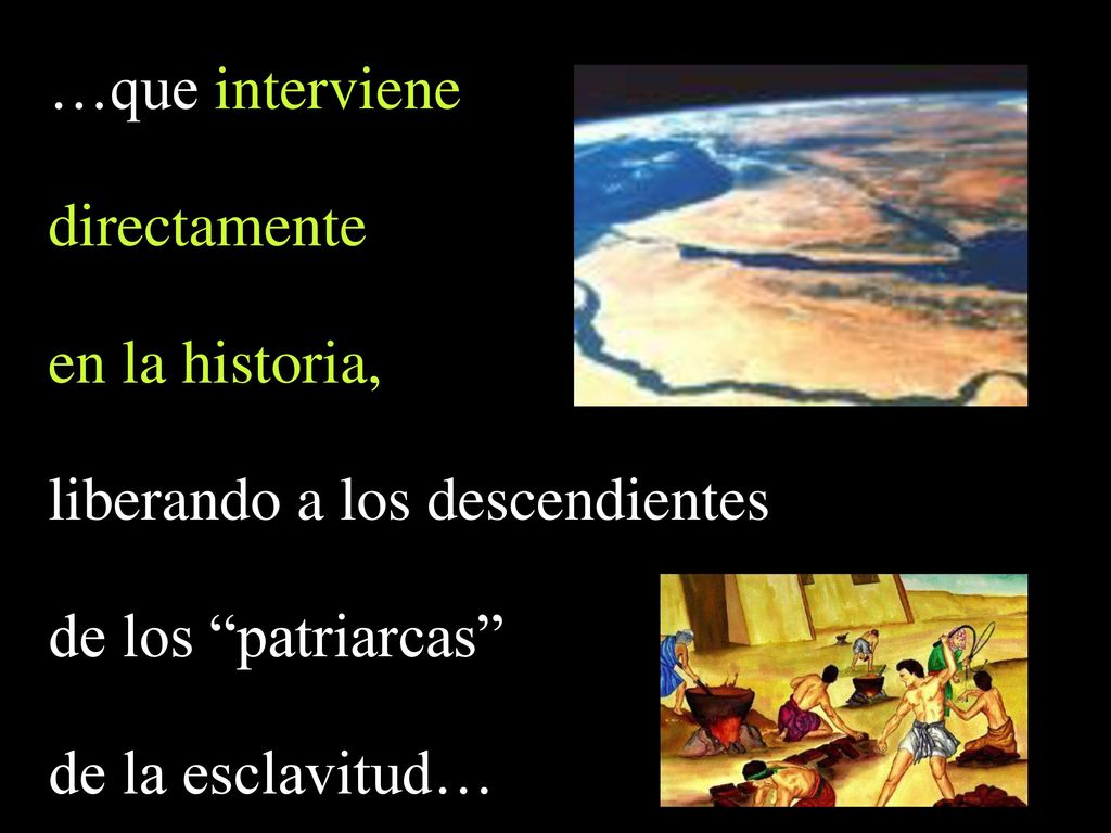 liberando a los descendientes de los patriarcas de la esclavitud…