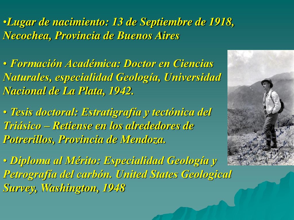 Lugar de nacimiento: 13 de Septiembre de 1918, Necochea, Provincia de Buenos Aires
