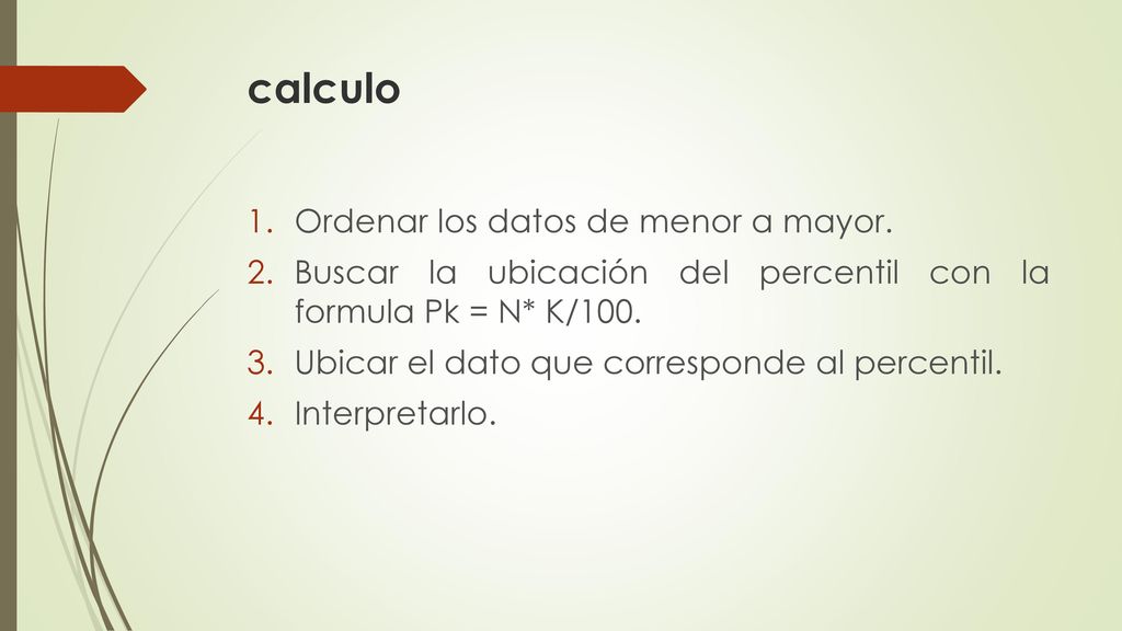 calculo Ordenar los datos de menor a mayor.