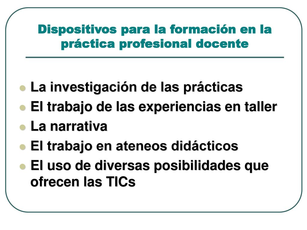 Dispositivos para la formación en la práctica profesional docente