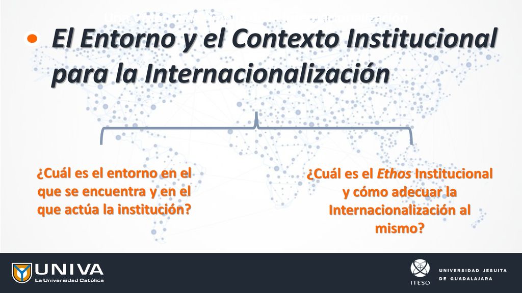 El Entorno y el Contexto Institucional para la Internacionalización